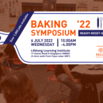 [Upcoming event] Baking Symposium 2022 on 6th July (Wed)